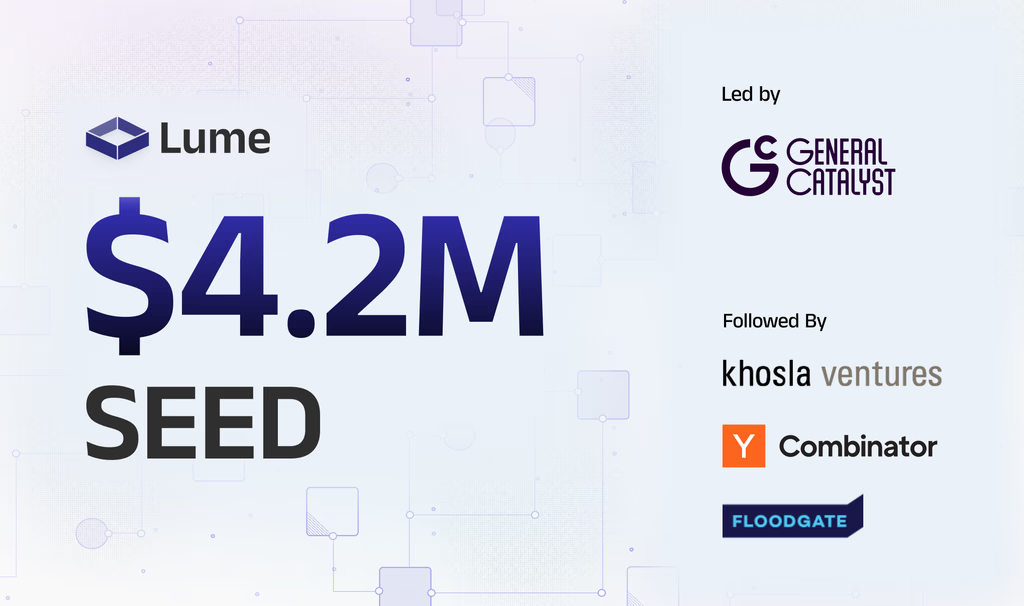 Lume Raises $4.2M Seed Round Led by General Catalyst